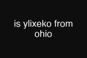 is ylixeko from ohio