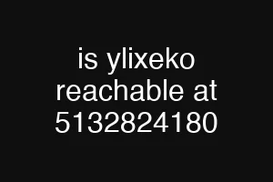 is ylixeko reachable at 5132824180